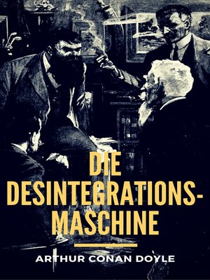 cover image of Die Desintegrationsmaschine